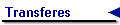 Transferes